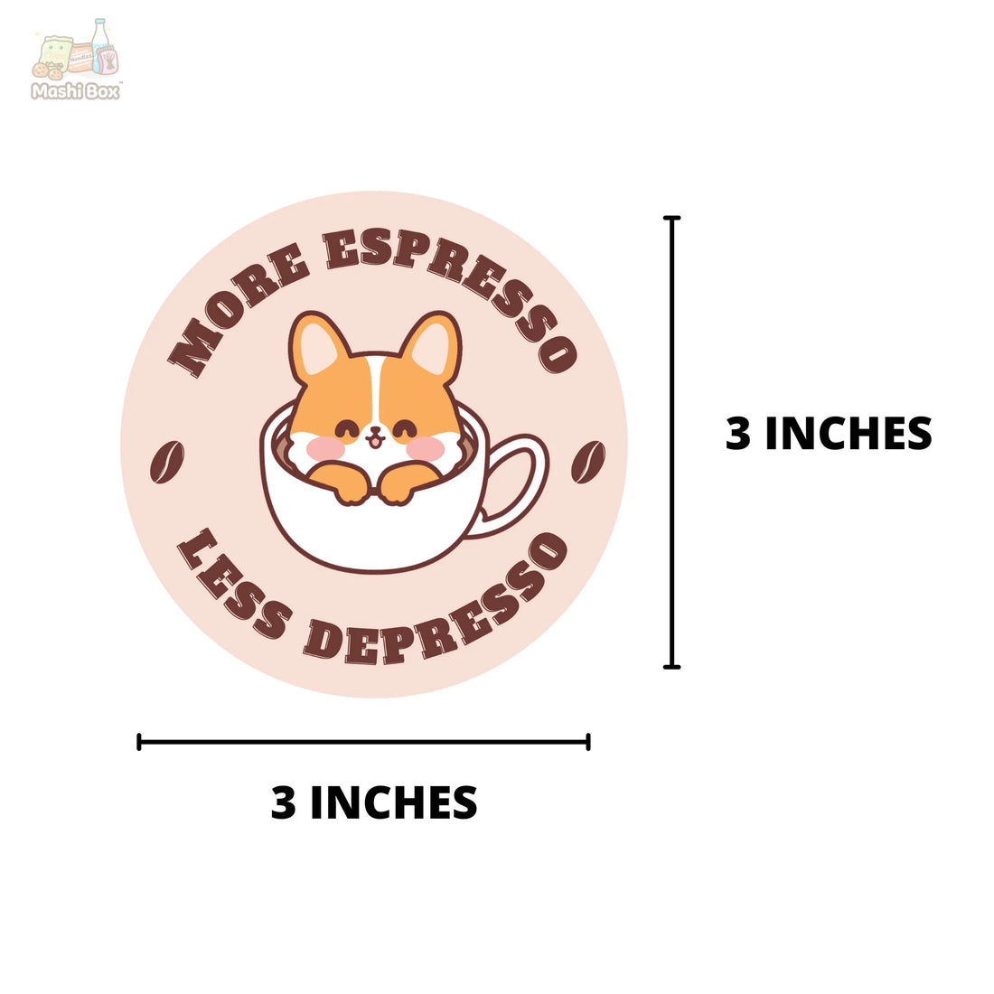 More Espresso, Less Depresso Corgi Waterproof Vinyl Sticker