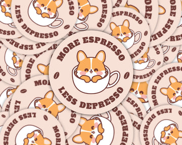 More Espresso, Less Depresso Corgi Waterproof Vinyl Sticker